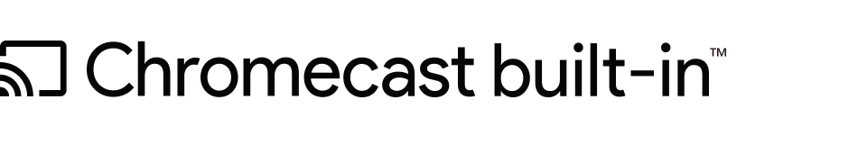 Chromecast built-in Chromecast built-in